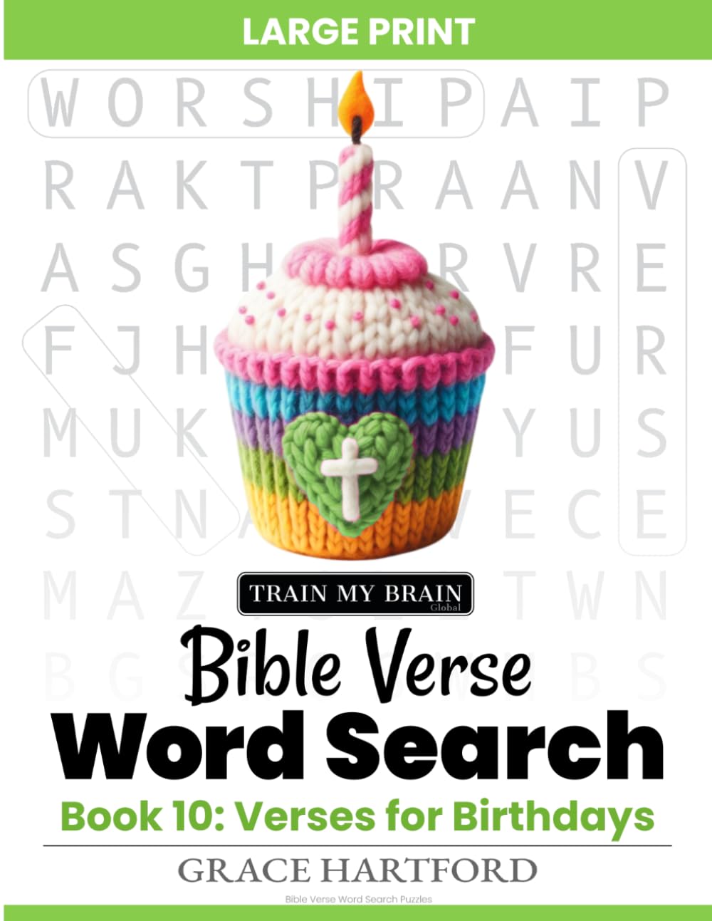 Bible Verse Word Search (Large Print): Book 10: Verses for Birthdays (Bible Verse Word Search Puzzles)