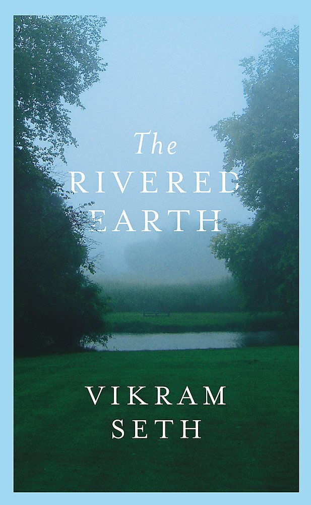 Vikram SethThe Rivered Earth