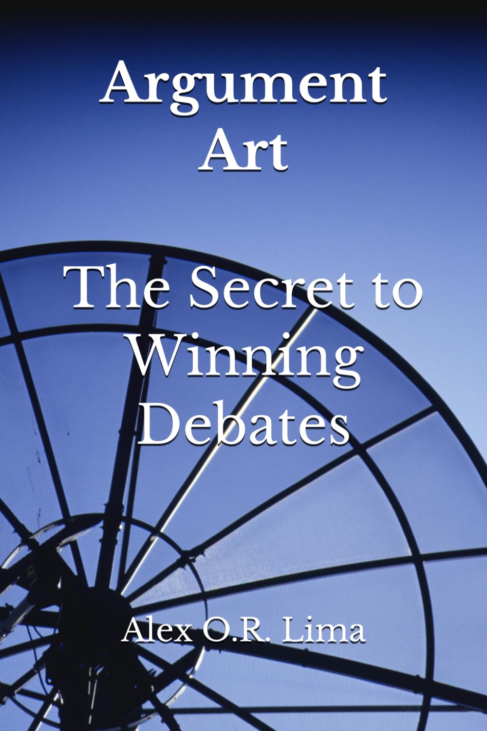 Argument Art: The Secret to Winning Debates