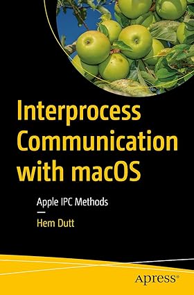 Interprocess Communication with macOS: Apple IPC Methods-finelybook