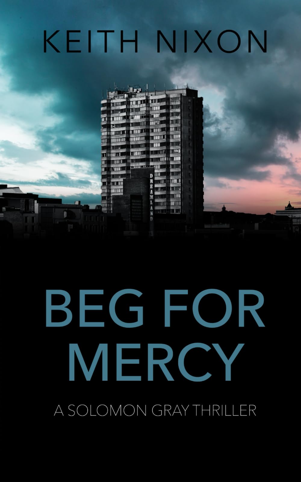 Beg For Mercy: A Gripping Crime Thriller (Solomon Gray)
