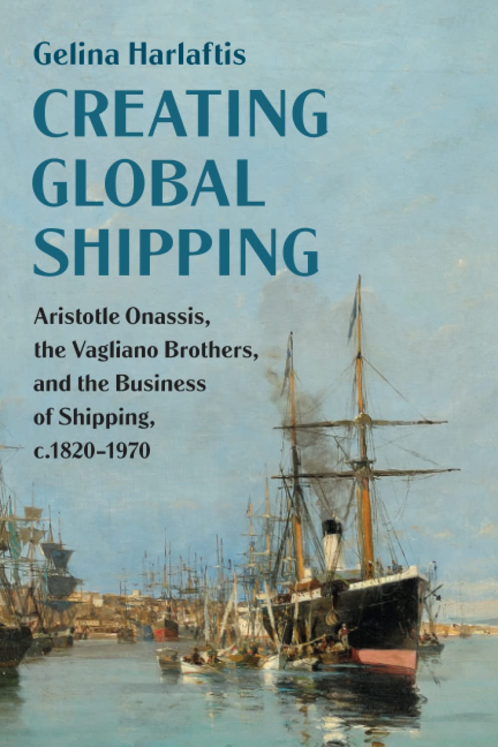 Creating Global Shipping Harlaftis Paperback Cambridge University Press