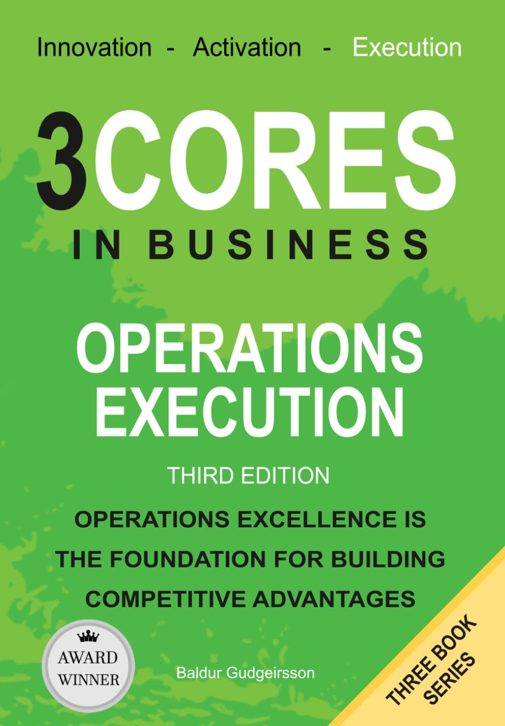 Operations Execution: Operations excellence is the foundation for building competitive advantages