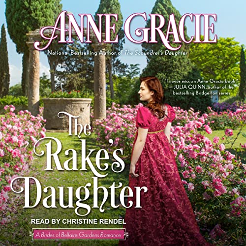 The Rake's Daughter Brides of Bellaire Gardens Series, Book 2 (Audio