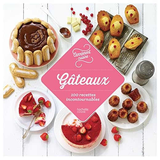 Gâteaux 100 recettes incontournables