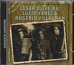 César Oliveira Lúcio Yanel Rogério Villagran - Cd Concerto Campeiro - 2004