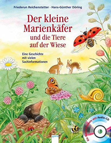 Der kleine Marienkäfer und die Tiere auf der Wiese: Eine Geschichte mit vielen Sachinformationen Der kleine Marienkäfer und die Tiere auf der Wiese: Eine Geschichte mit vielen Sachinformationen