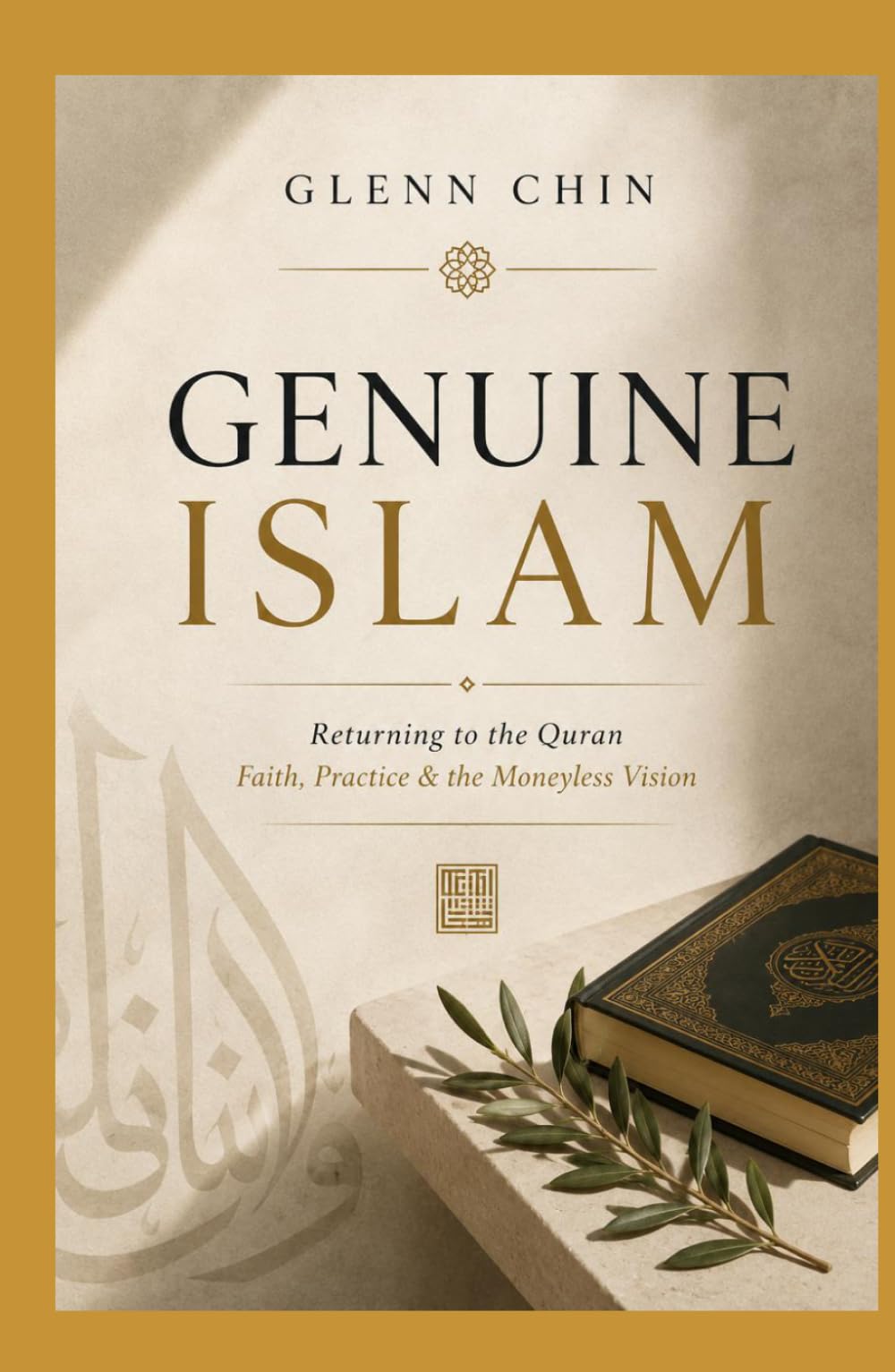 GENUINE ISLAM: Returning to the Qur'an