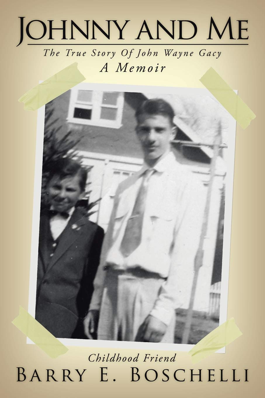 Johnny And Me: The True Story Of John Wayne Gacy