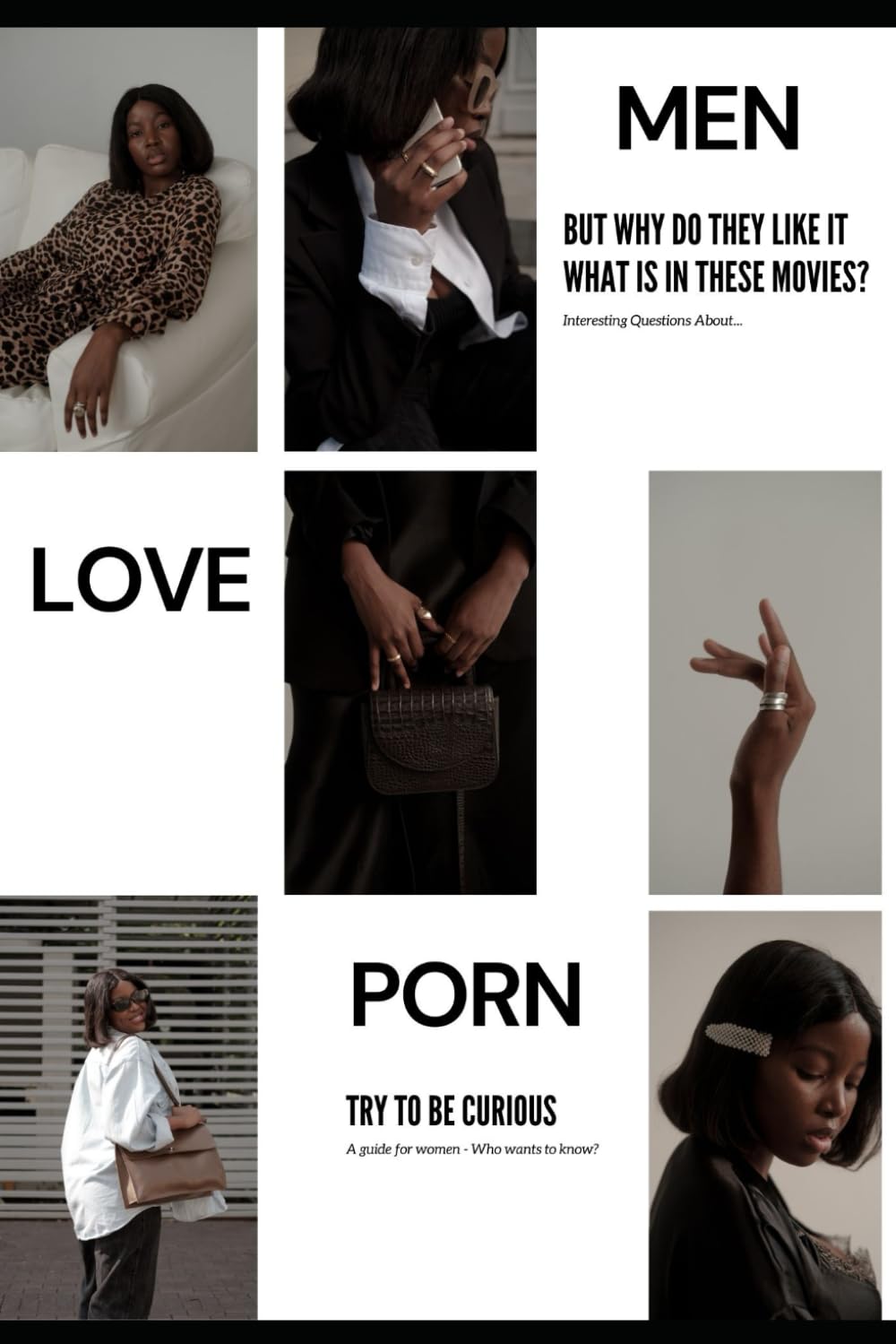 WHY MEN LOVE PORN: A guide for women - Who wants to know?