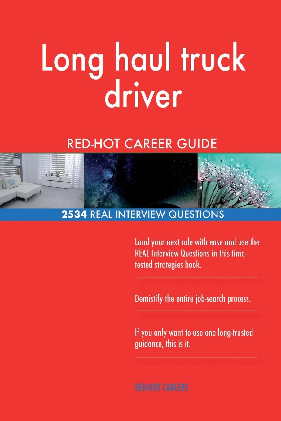 Long haul truck driver RED-HOT Career Guide; 2534 REAL Interview Questions