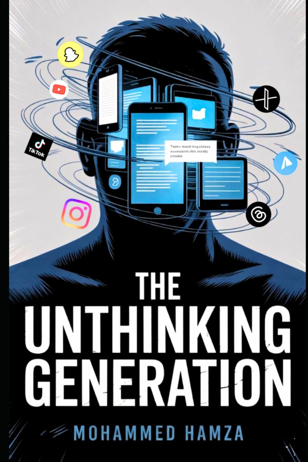 THE UNTHINKING GENERATION: Why Modern Minds Are Losing the Ability to Think Deeply