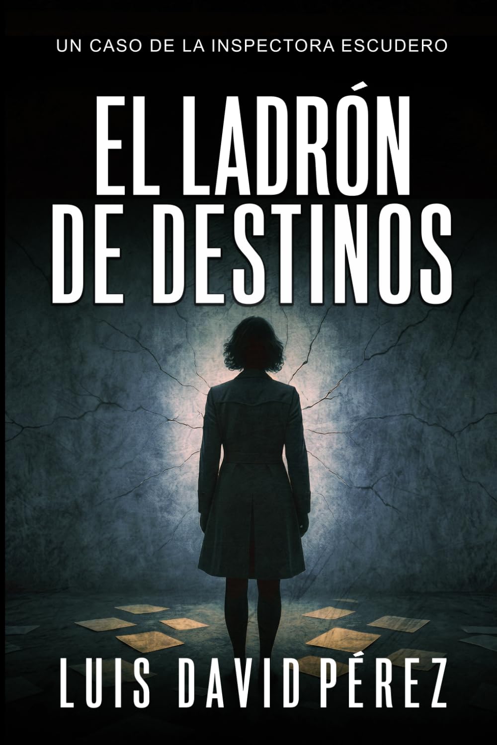 El ladrón de destinos (Inspectora Escudero. Novela policíaca negra de misterio y suspense.)