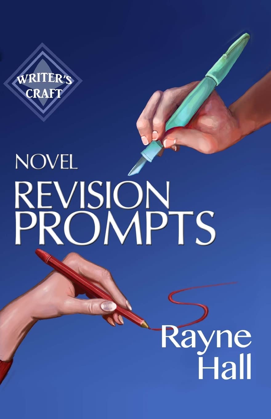 Novel Revision Prompts: Make Your Good Book Great - Self-Edit Your Plot, Scenes & Style: Volume 17 (Writer's Craft)