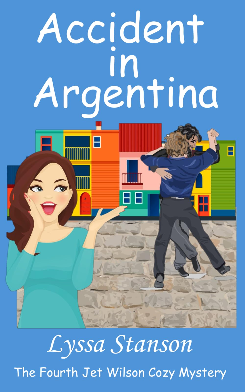 Accident in Argentina: The Fourth Jet Wilson Cozy Mystery