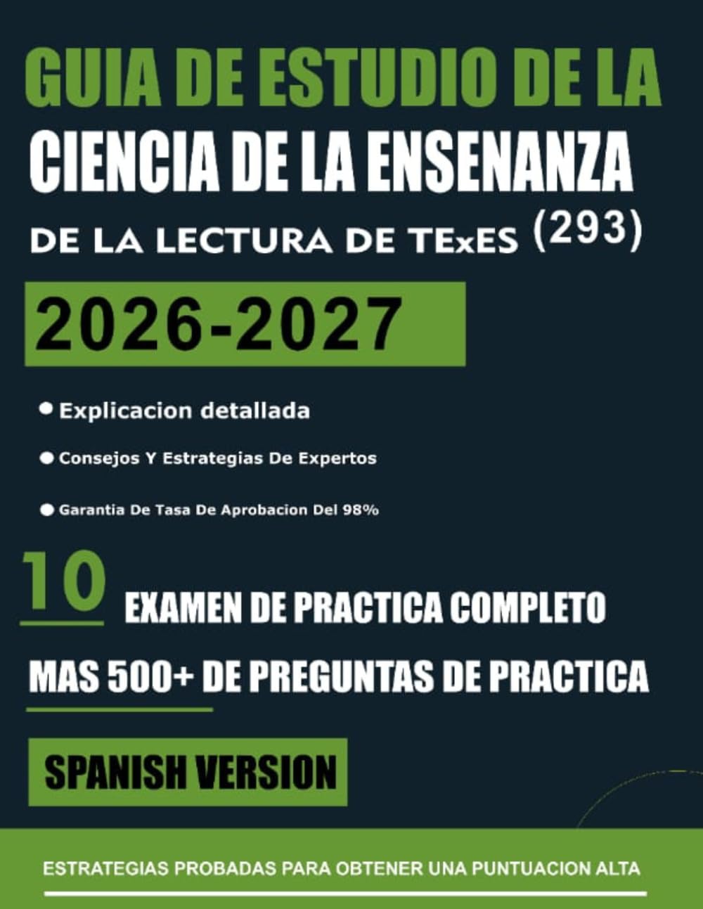 GUÍA DE ESTUDIO DE LA CIENCIA DE LA ENSEÑANZA DE LA LECTURA DE TExES (293): Sistema de preparación paso a paso que incluye ejercicios de diagnóstico, ... y un método eficaz para realizar el examen.