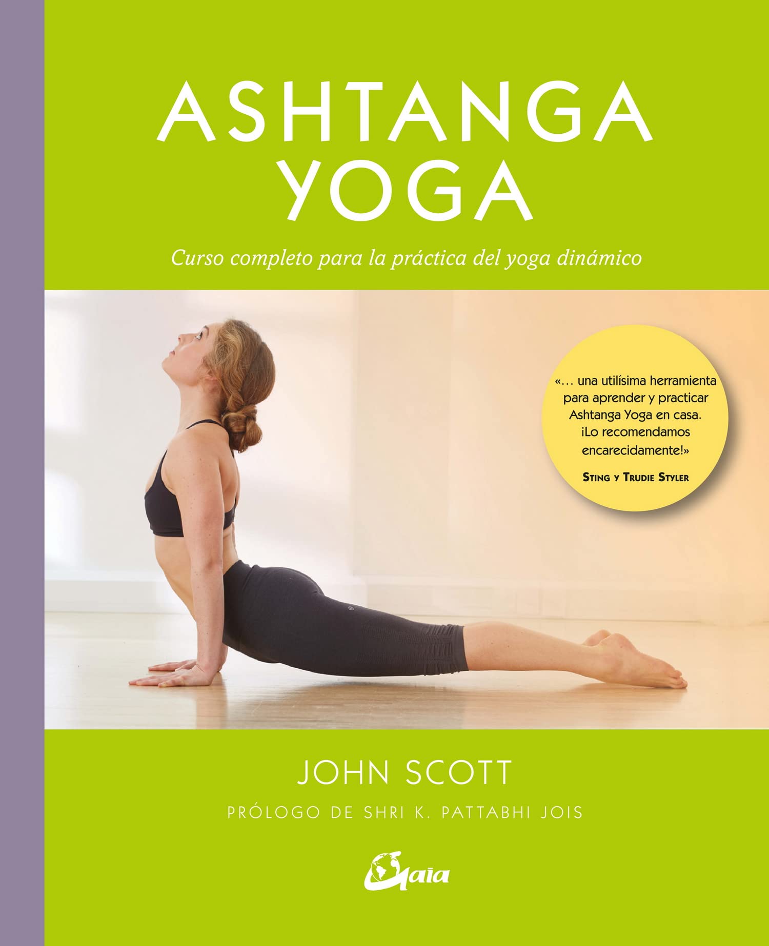 Ashtanga Yoga: Curso completo para la práctica del yoga dinámico