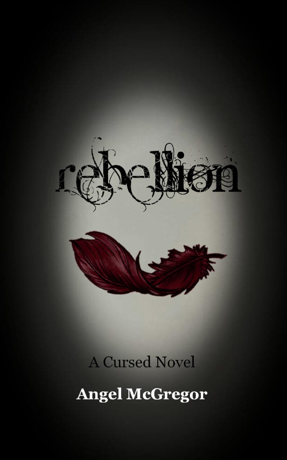Rebellion: A Cursed Novel (The Cursed Novels)