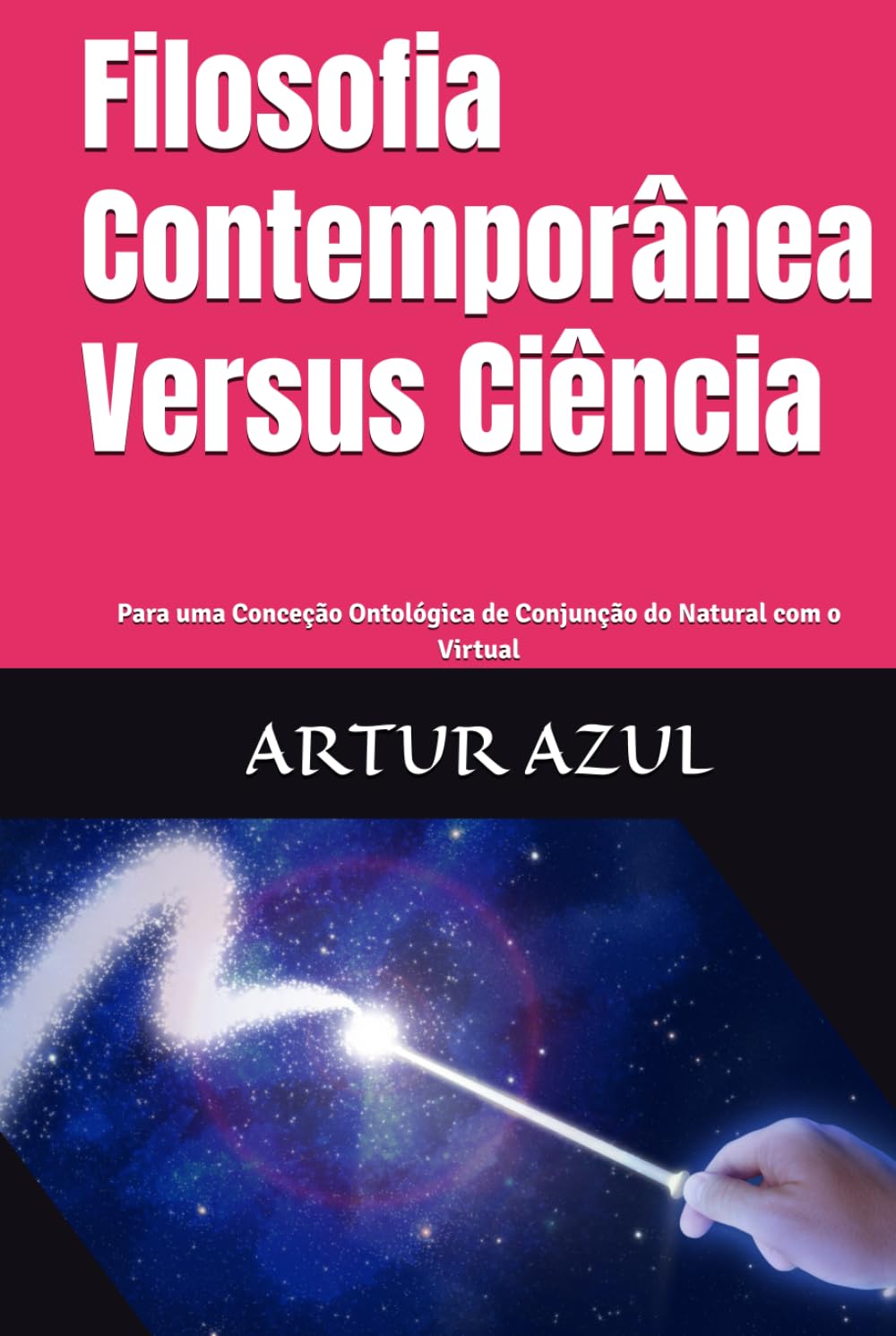 Filosofia Contemporânea Versus Ciência: Para uma Conceção Ontológica de Conjunção do Natural com o Virtual