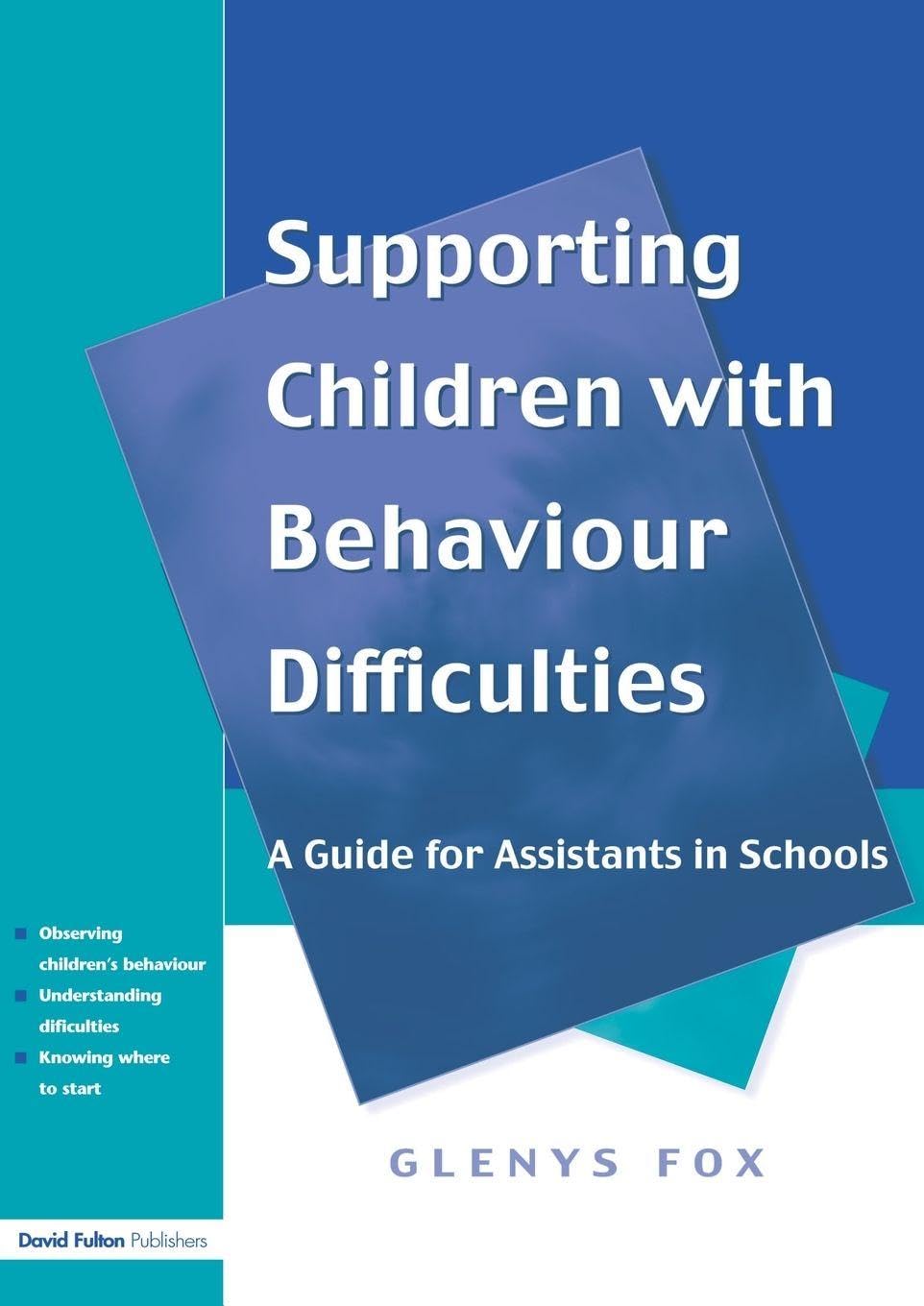 Supporting Children with Behaviour Difficulties by Glenys Fox - 9781853467646