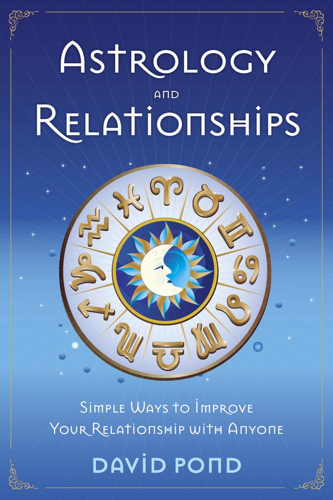 Astrology and Relationships: Simple Ways to Improve Your Relationship with Anyone