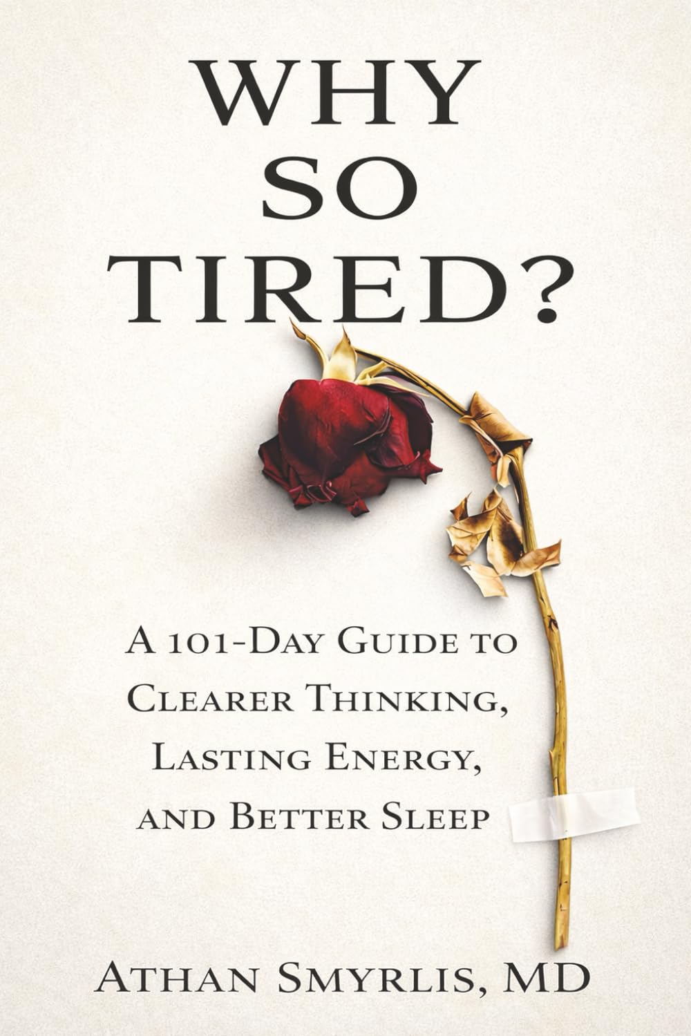 Why So Tired?: A 101-Day Guide to Clearer Thinking, Lasting Energy, and Better Sleep      Paperback – January 9, 2026