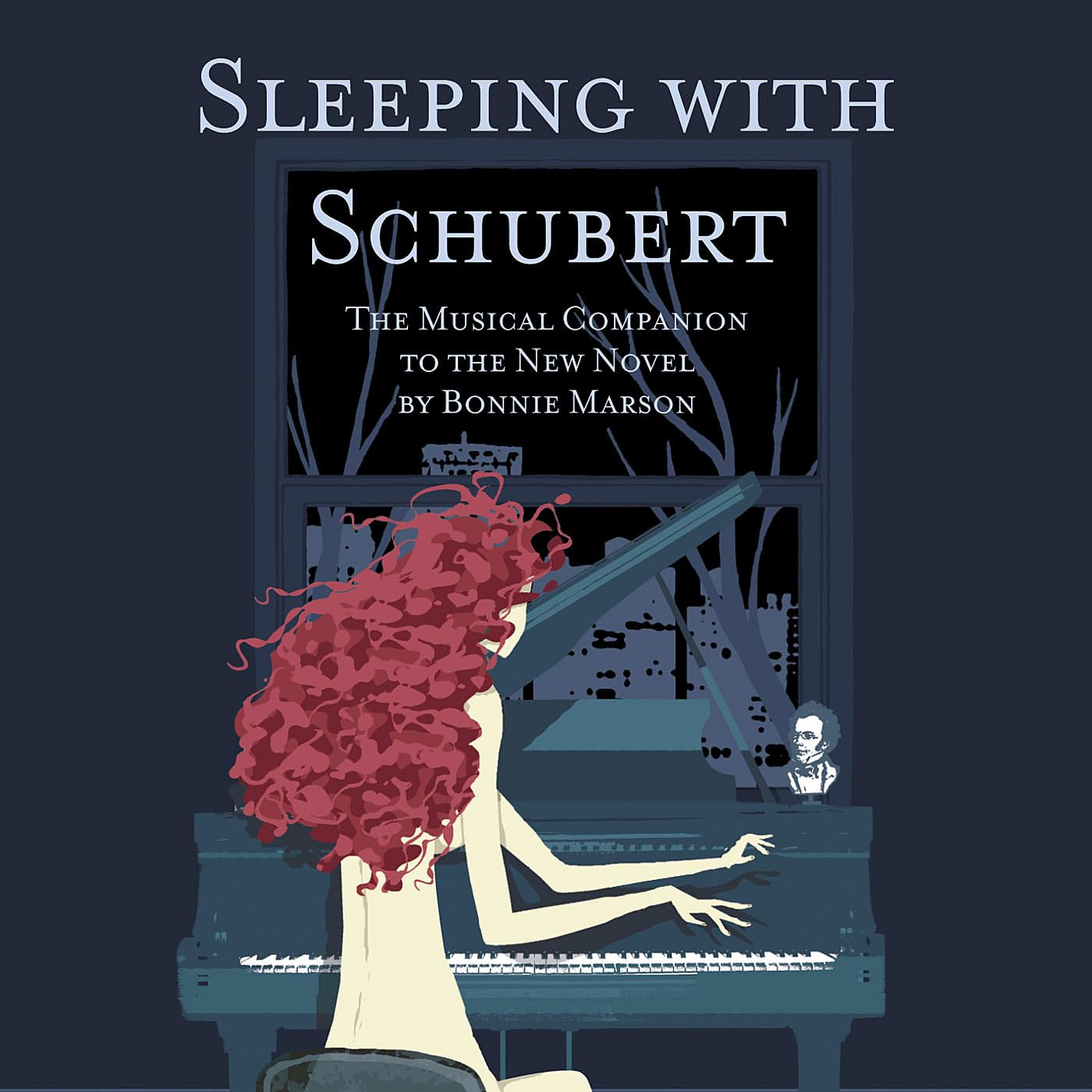 Sleeping with Schubert: The Musical Companion to the New Novel by Bonnie Marson [Audio CD]