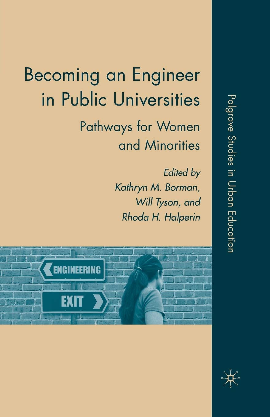 Becoming an Engineer in Public Universities: Pathways for Women and Minorities (Palgrave Studies in Urban Education)
