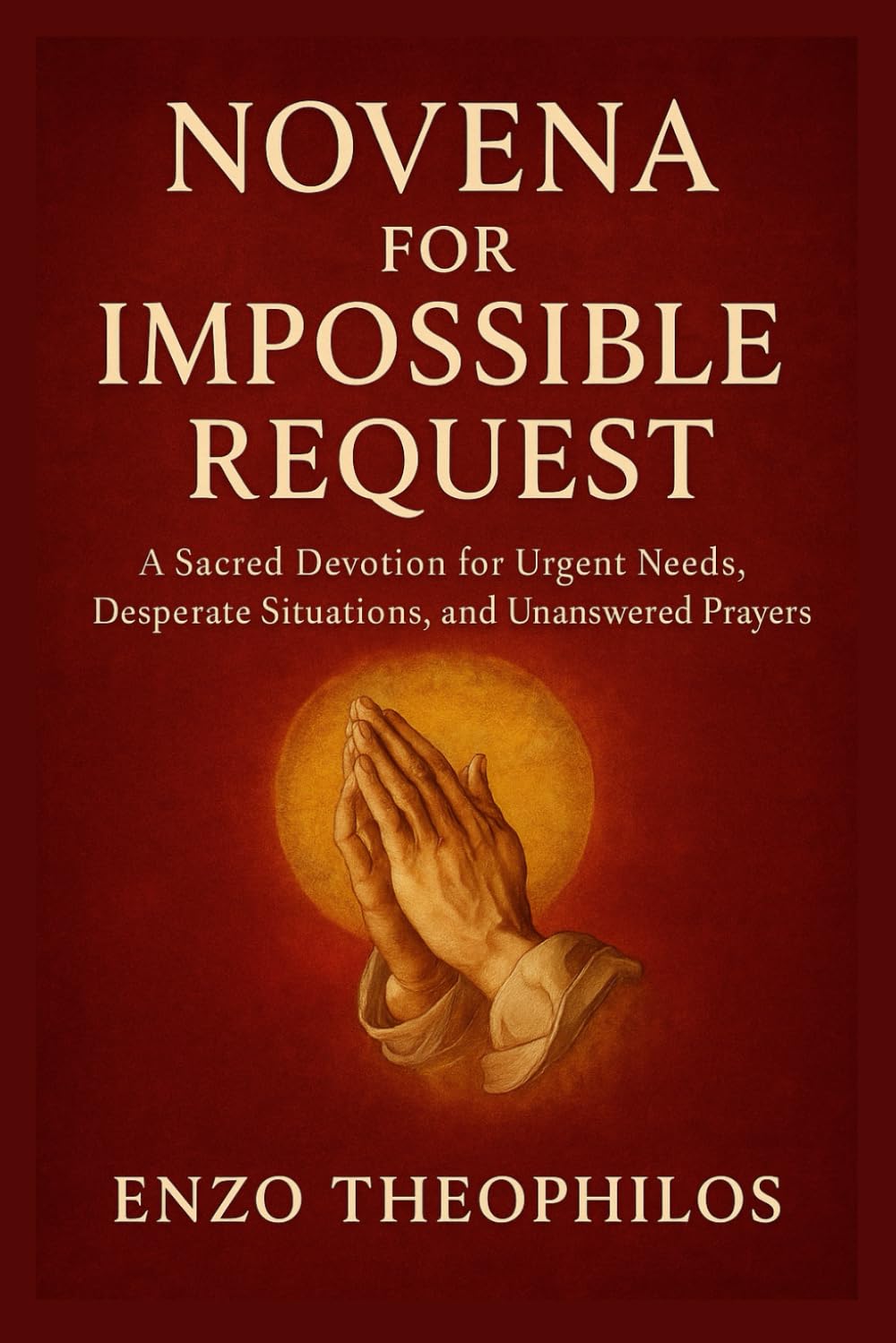 NOVENA FOR IMPOSSIBLE REQUEST (The Catholic Word)