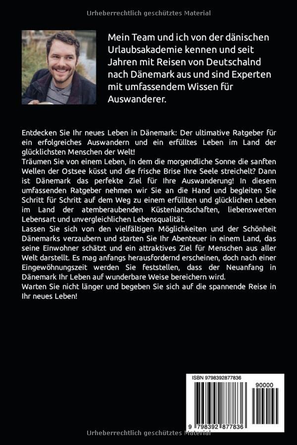 Auswandern Dänemark - der große Ratgeber zum Auswandern nach Dänemark: Das Buch über Dänemark mit allen Tipps zum Auswandern - egal ob mit Wohnsitz oder als längerem Urlaub mit Kindern oder Hund