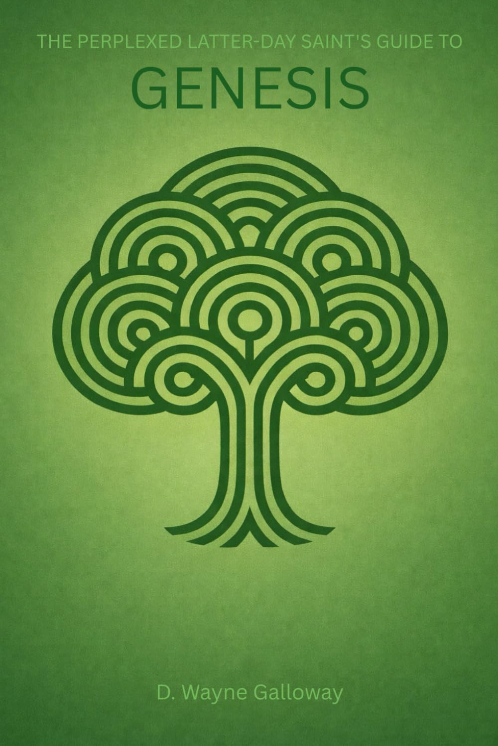 The Perplexed Latter-day Saint’s Guide to Genesis