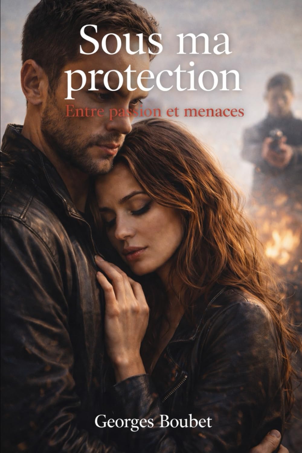 Sous ma protection : Entre passion et menaces