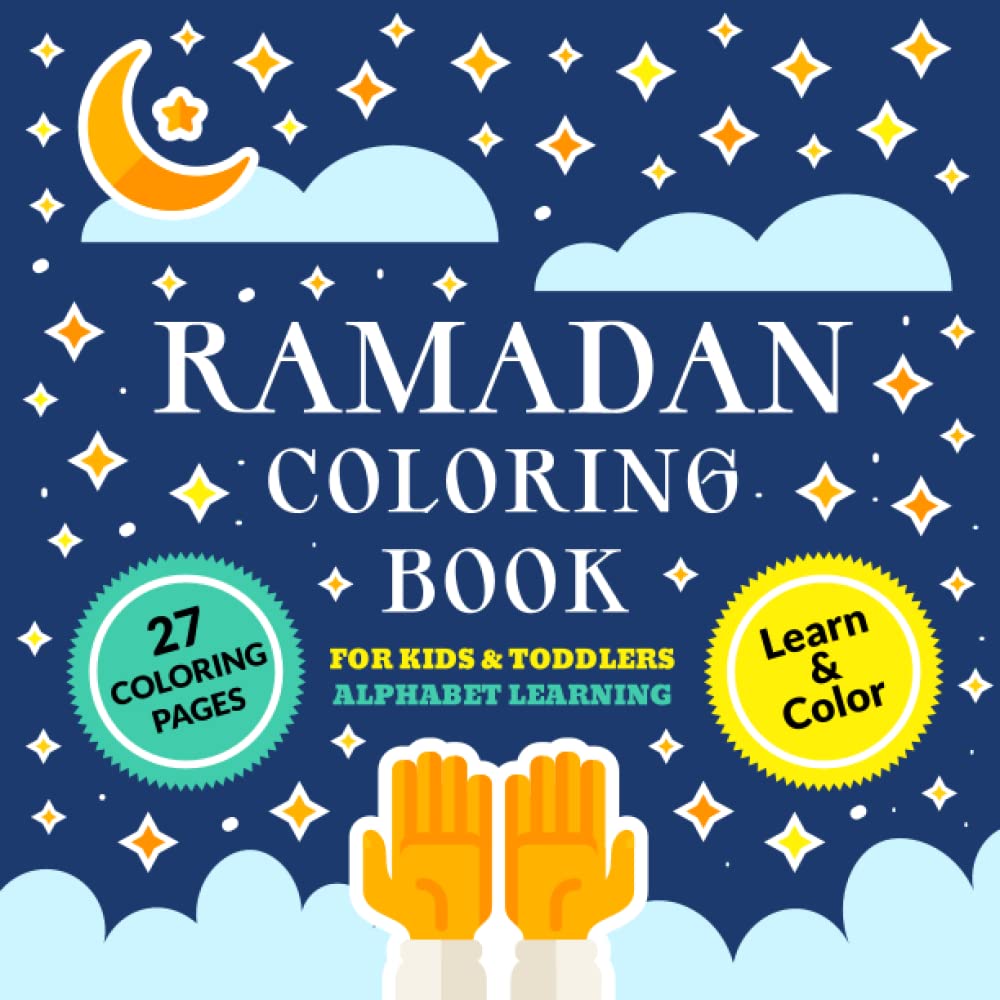 Ramadan Coloring Book For Kids & Toddlers Alphabet Learning: Easy & Fun Coloring Pages – Perfect Gift for Little Muslims - Preschool Activity Book (Islamic Books for Kids)