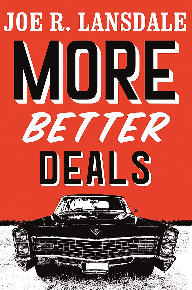 Joe R. LansdaleMore Better Deals