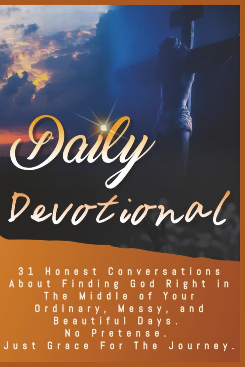 Daily Devotional: Inside, you’ll discover grace for guilt, strength in weakness, and the peace of God's presence right where you are.