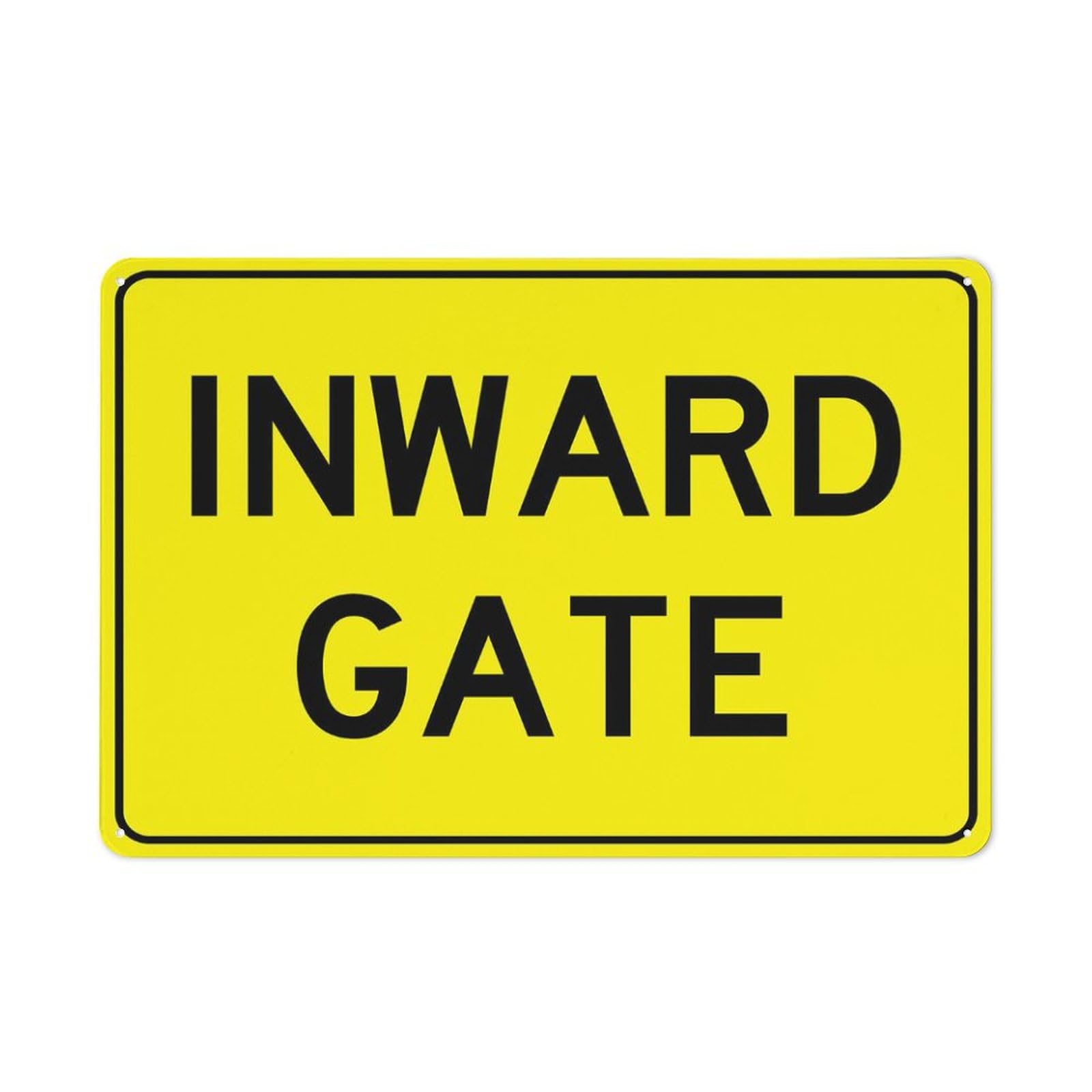 Inward Gate Sign Metal Signs 12X8 Inch Rust Free Aluminum,Uv Ink Printing,Durable/Weatherproof Outdoor For Home