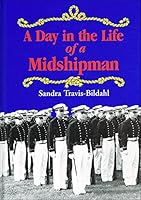A Day in the Life of a Midshipman (Naval Institute Book for Young Readers) 1557508232 Book Cover