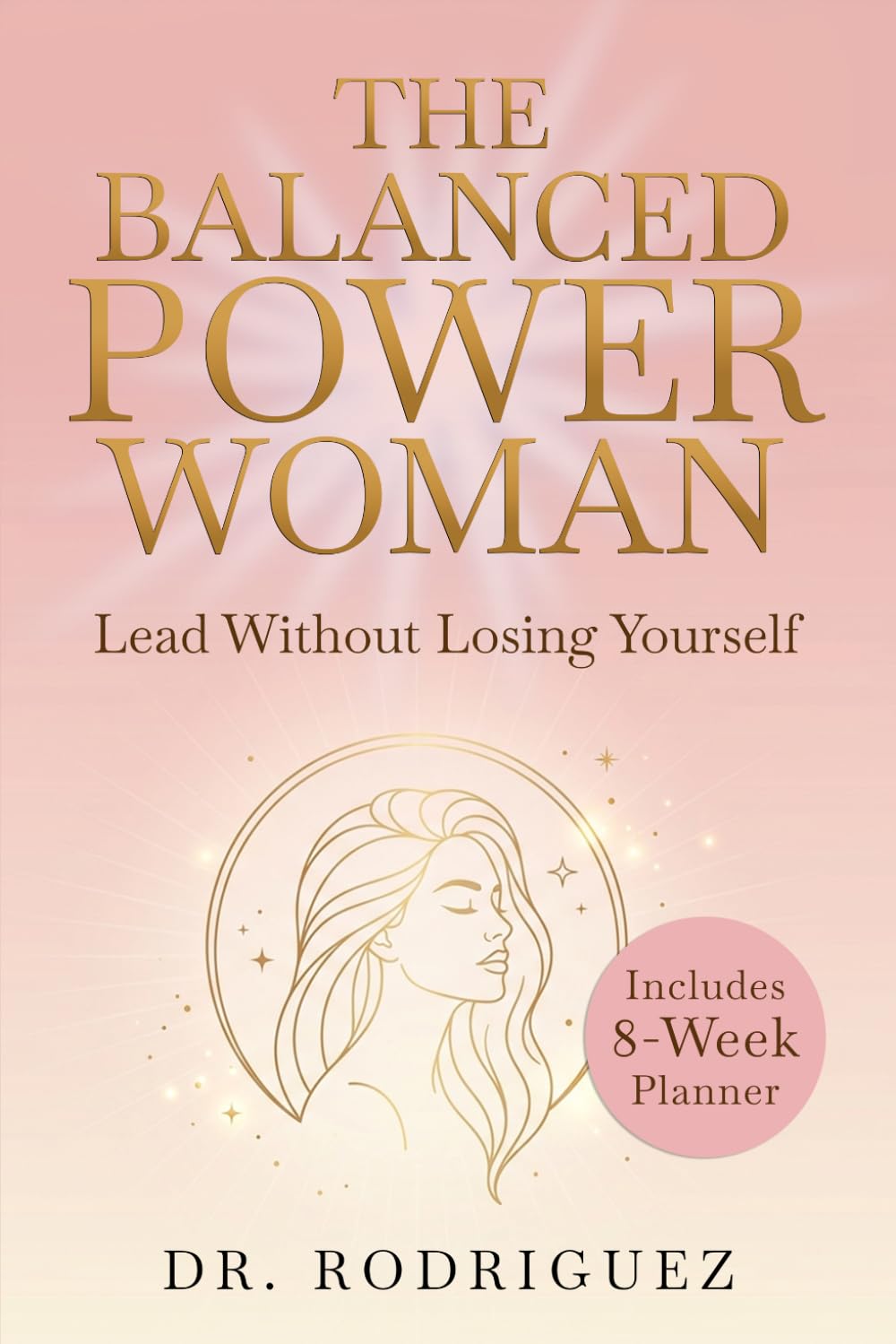 The Balanced Power Woman: Lead Without Losing Yourself