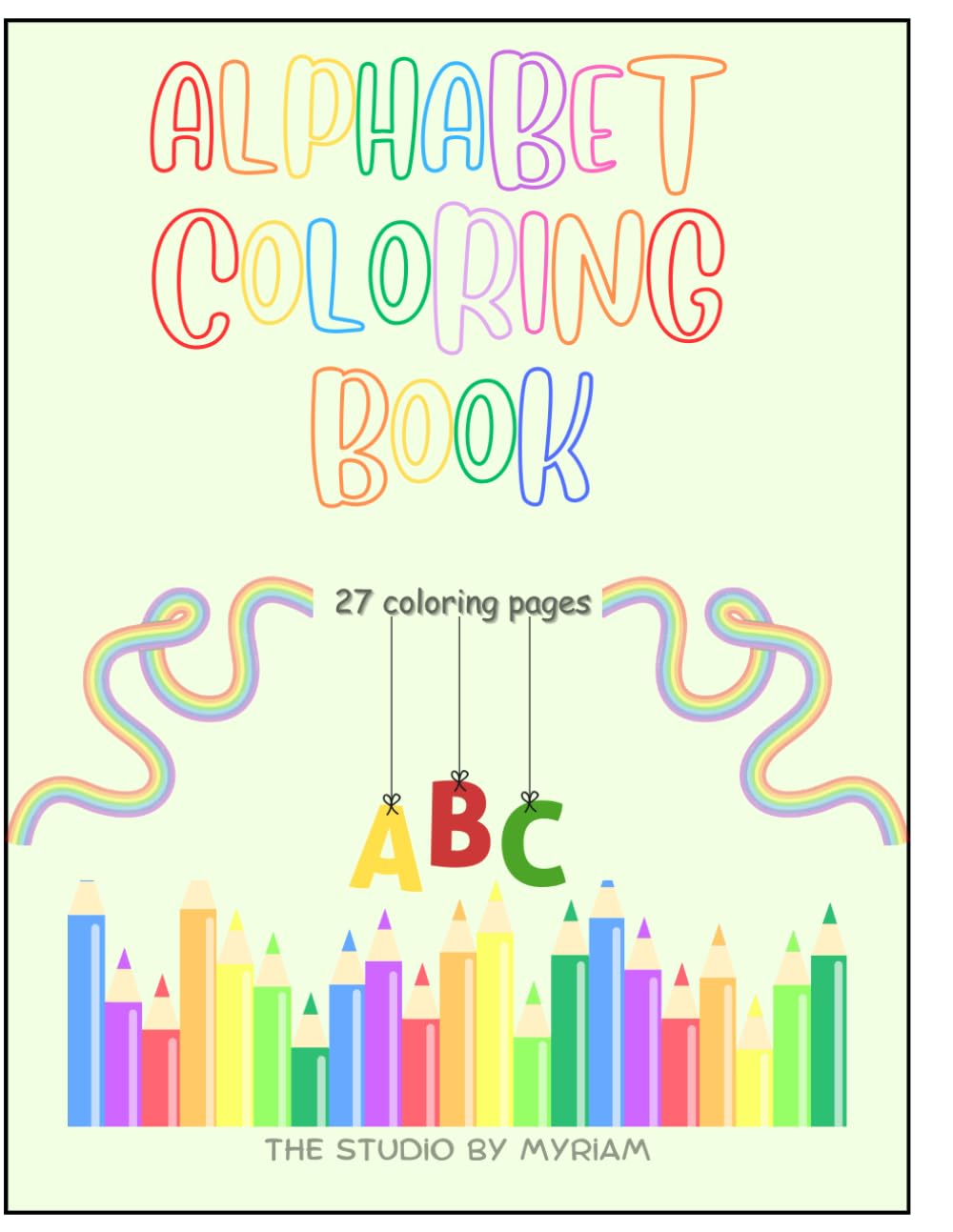 ABC Coloring Book for Kids and toddlers: Learn the Alphabet with Fun and Easy Coloring Pages: Simple Educational Coloring Book for Early Learning