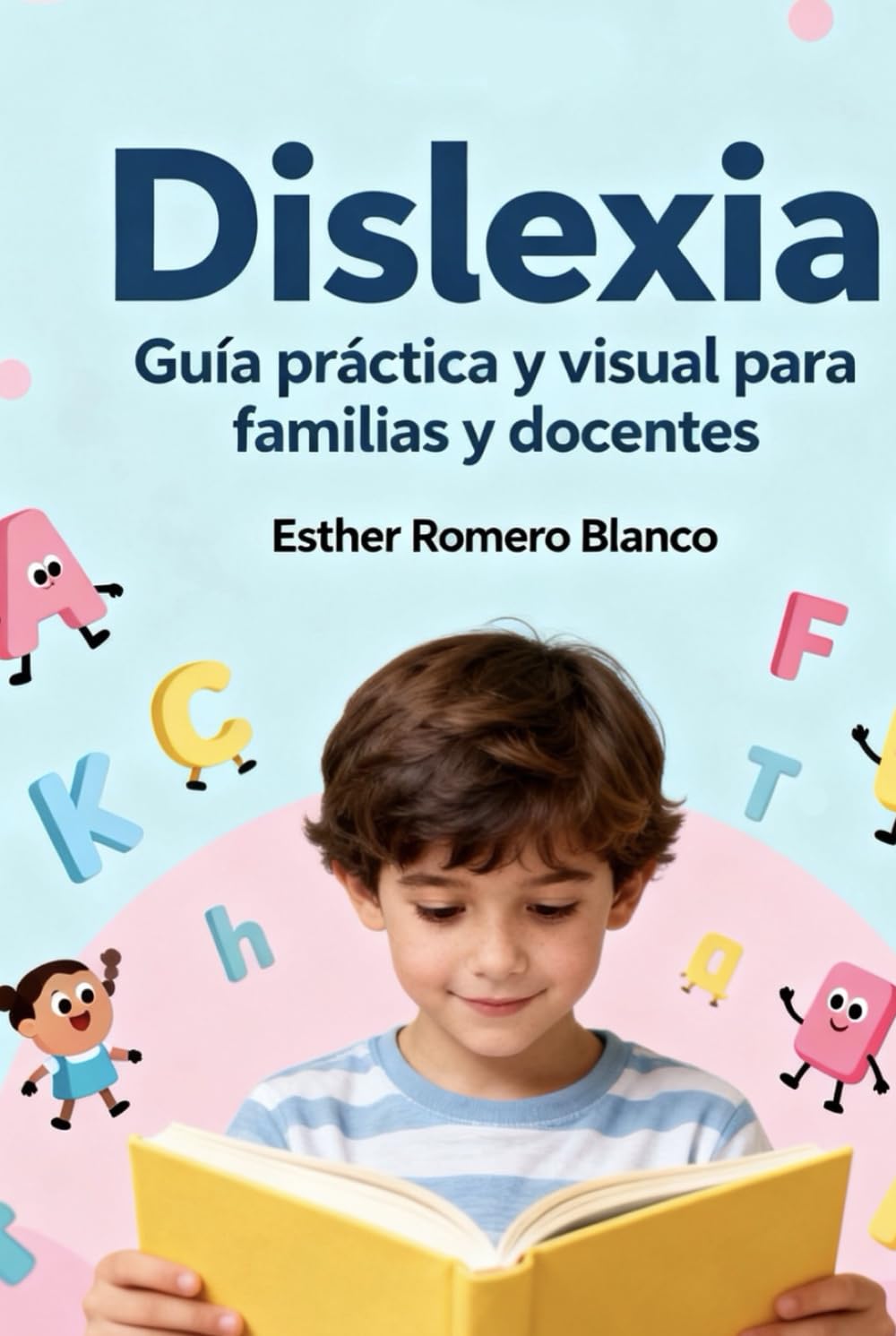 Dislexia: Guía práctica y visual para familias y docentes