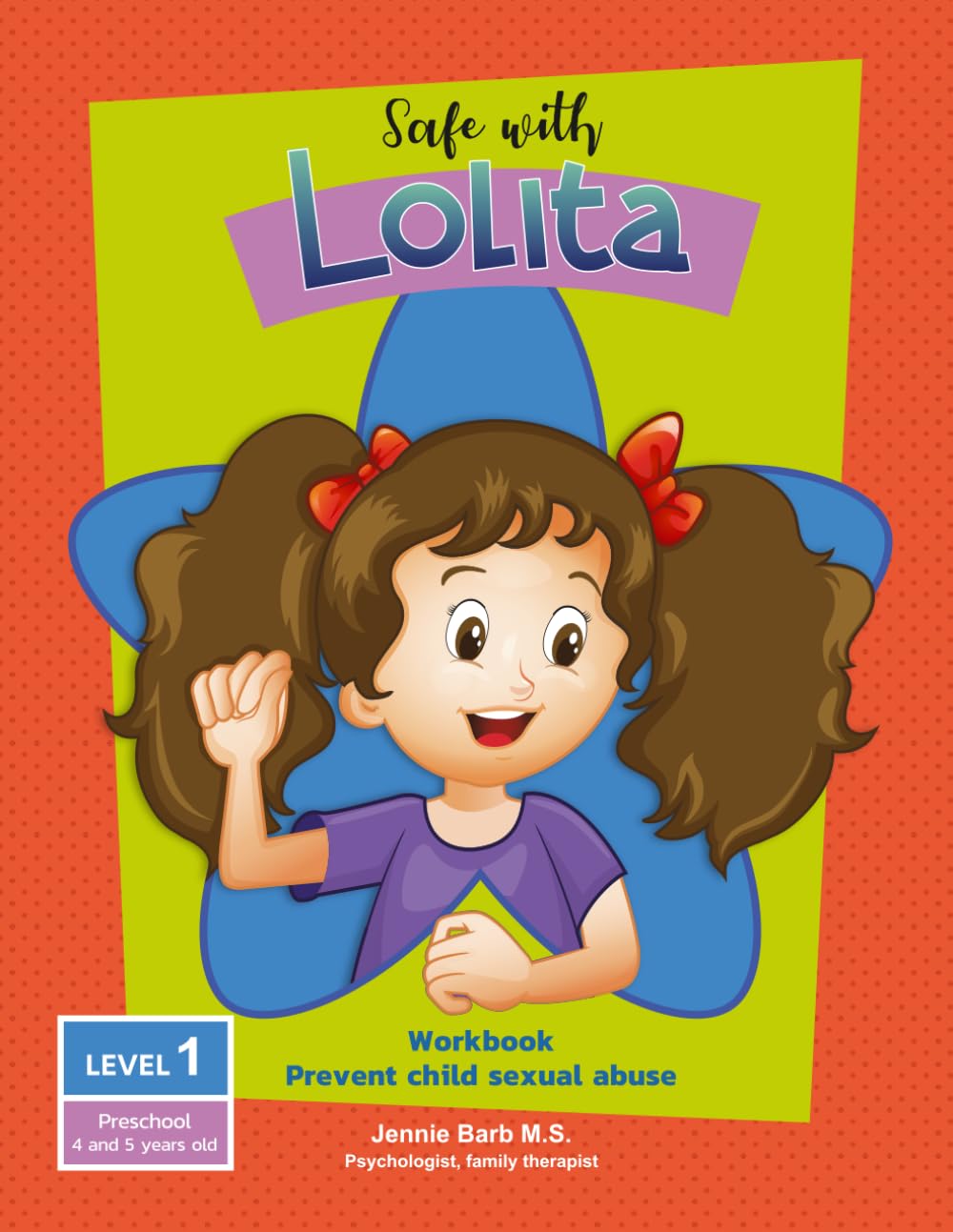 Safe with Lolita – Preschool Workbook – Level 1 (Seguros com Lolita: Programa Escolar de Prevenção ao Abuso Sexual Infantil)
