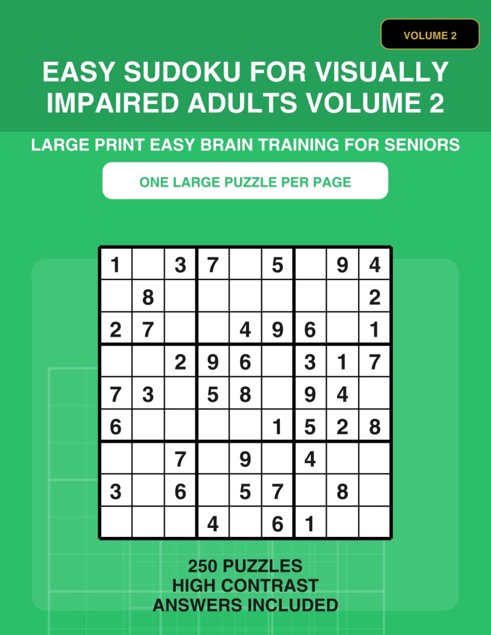 Easy Sudoku for Visually Impaired Adults Volume 2: Extra Large Print Brain Training Puzzles with Solutions | 250 Easy Sudoku Games for Seniors