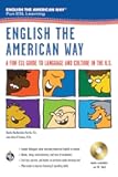 English the American Way: A Fun ESL Guide to Language & Culture in the U.S. w/Audio CD & MP3 (English as a Second Language Series)