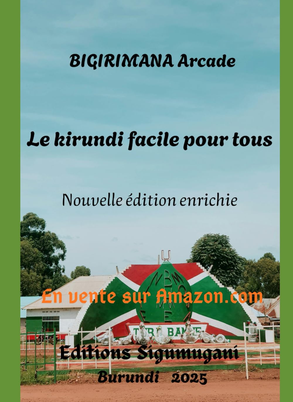 LE KIRUNDI FACILE POUR TOUS: NOUVELLE EDITION ENRICHIE