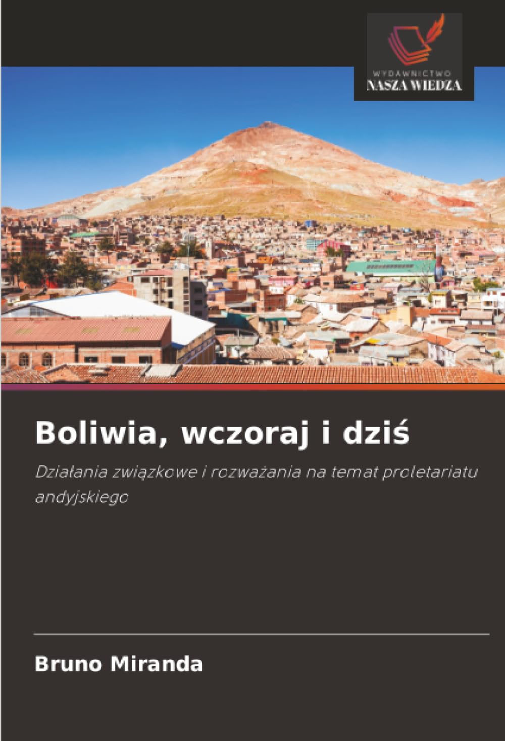 Boliwia, wczoraj i dziś: Działania związkowe i rozważania na temat proletariatu andyjskiego