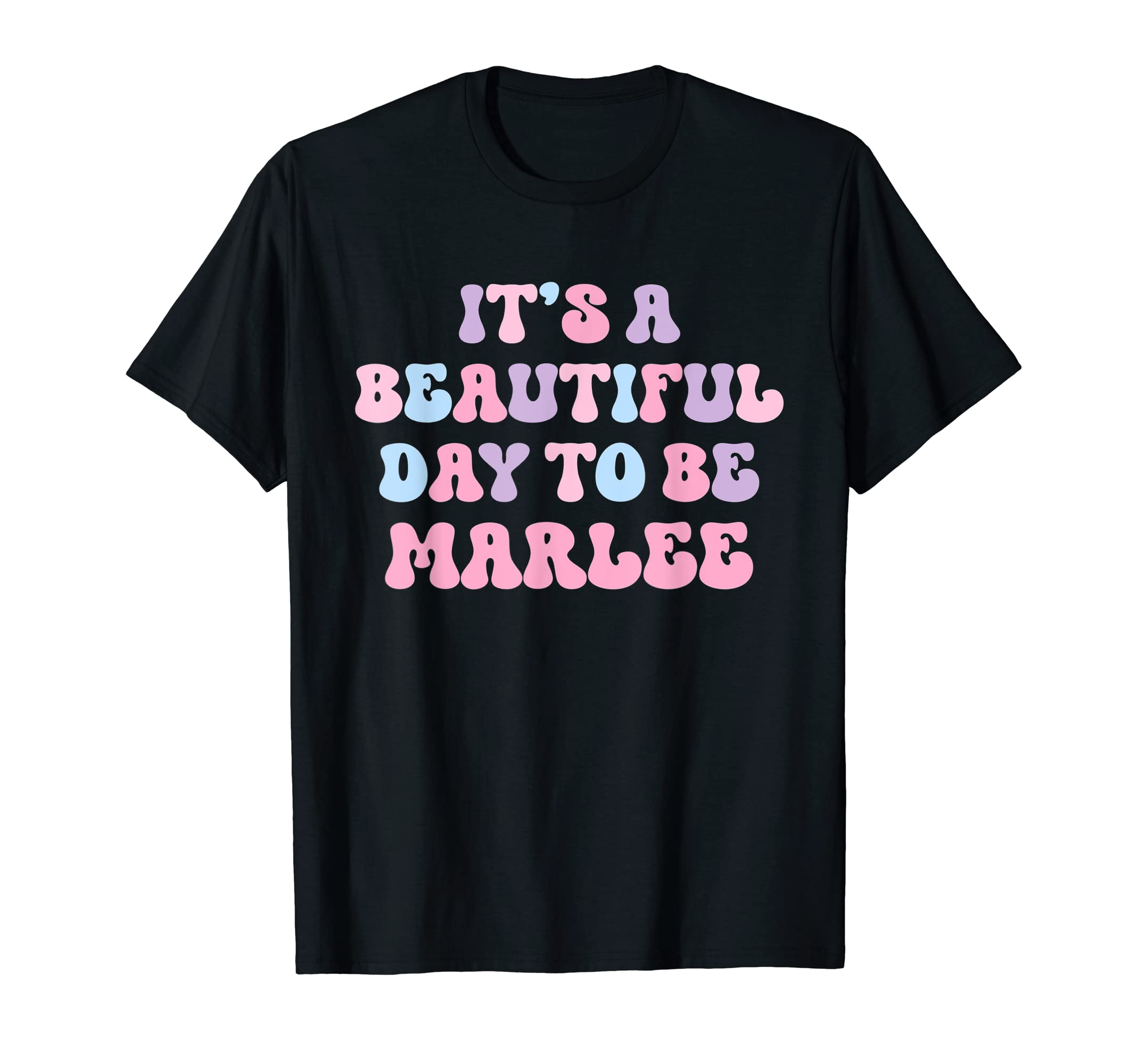 Personalized Marlee CollectionMarlee Beautiful Day Funny Personalized Marlee Birthday T-Shirt