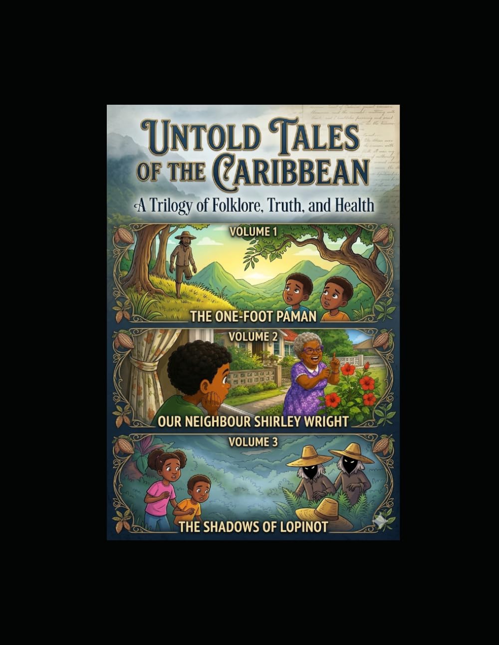 Untold tales of the Caribbean: A Trilogy of Folklore, Truth, and Health