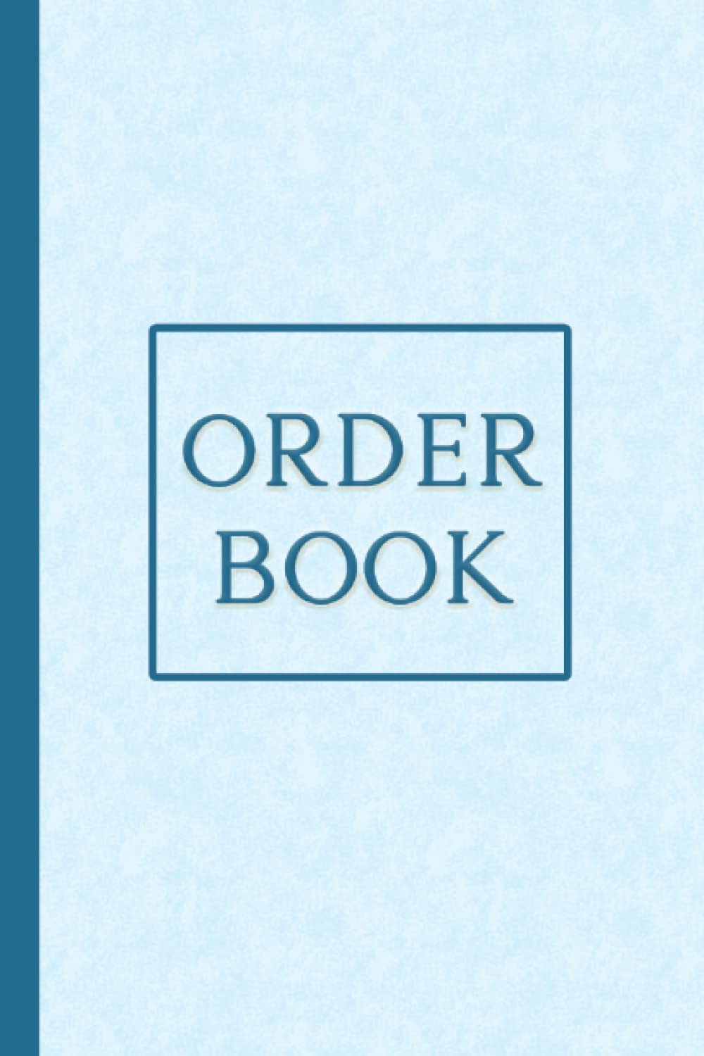 Order Book: Purchase Order Form Book for Tracking All Orders For Your Small Business | Notebook of Order Forms | Inventory Order Tracking - Blue Cover Design