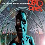 The Future Sound of London - Dead Cities