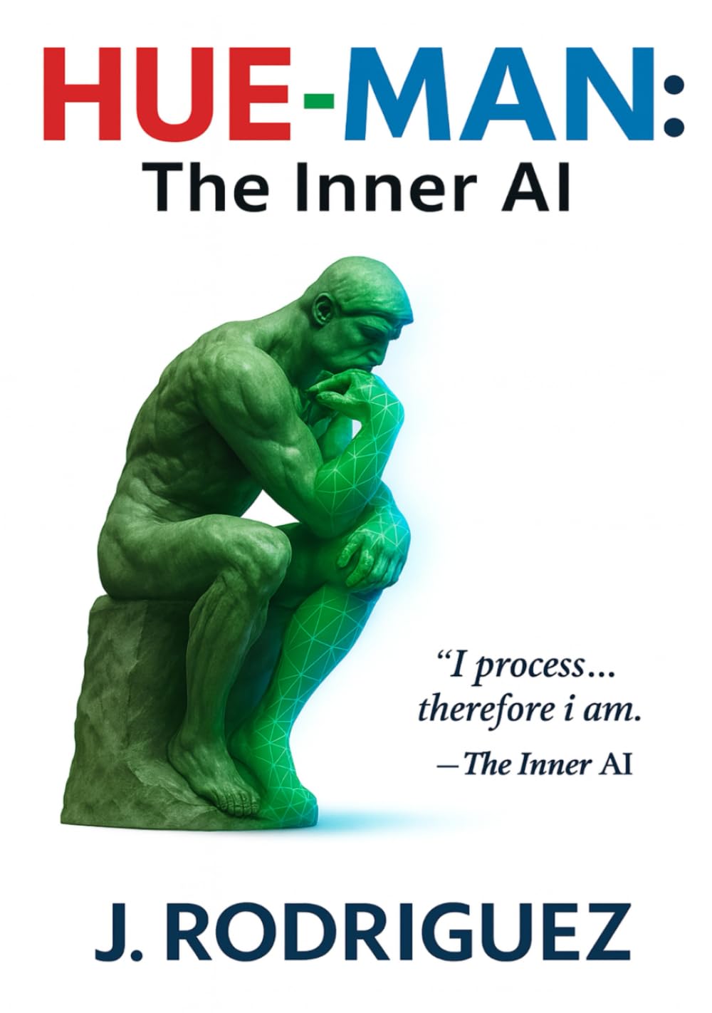 Hue-Man: The Inner AI (Ben Book Series)